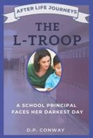 The L-Troop: A School Principal Faces Her Darkest Day