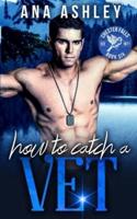 How to Catch a Vet: an opposites attract MM Romance