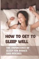 How To Get To Sleep Well