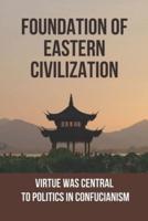 Foundation Of Eastern Civilization