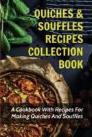 Quiches & Souffles Recipes Collection Book