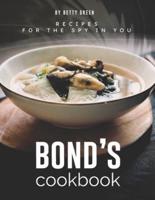 Bond's Cookbook: Recipes for the Spy in You
