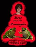 Eric and the Smoogles