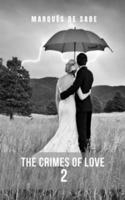 The crimes of love 2: The second installment of a novel of tragic romance and intrigue