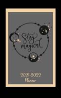 2021-2022 Planner: 2021-2022 Planner Week to View Calendar - Diary from August 2021 - December 2022 plus Priorities, Goals, Contacts & Passwords Pages. 100 Pages Small Size 5" x 8" - Stay Magical - 3 Gold Moons & Stars Design