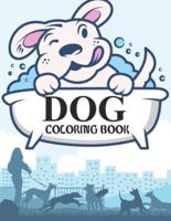 Dog Coloring Book: Dog Coloring Book For Kids