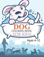 Dog Coloring Book For Kids Ages 4-12: Dog Coloring Book