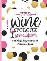 "It's Wine O'Clock Somewhere" Inspirational Quotes Coloring Book