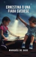 Ernestina o una fiaba svedese: Un tragico romanzo drammatico