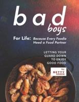 Bad Boys For Life: Because Every Foodie Need a Food Partner: Letting Your Guard Down To Enjoy Good Food