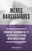 Mères Narcissiques: Comment reconnaître et réagir face à votre mère narcissique