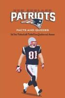 New England Patriots Facts and Quizzes: Test Your Fanhood with Football Team Questions and Answers: Father's Day Gift