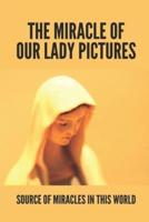 The Miracle Of Our Lady Pictures