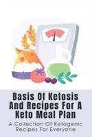 Basis Of Ketosis And Recipes For A Keto Meal Plan