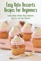 Easy Keto Desserts Recipes For Beginners