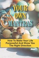 Your Own Mantras