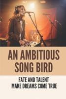 An Ambitious Song Bird