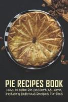 Pie Recipes Book