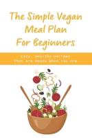 The Simple Vegan Meal Plan For Beginners
