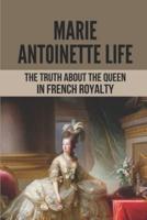 Marie Antoinette Life
