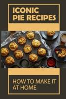 Iconic Pie Recipes