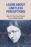 Learn About Limitless Perceptions