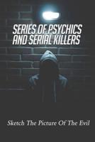 Series Of Psychics And Serial Killers