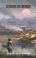 Senhor do mundo: Um romance apocalíptico com um futuro distópico
