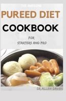 THE AWESOME PUREED DIET COOKBOOK For Starters And Pro