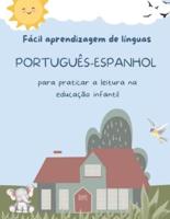 Fácil Aprendizagem De Línguas Português-Espanhol Para Praticar a Leitura Na Educação Infantil
