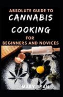 Absolute Guide To Cannabis Cooking For Beginners And Novices