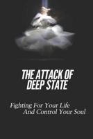 The Attack Of Deep State