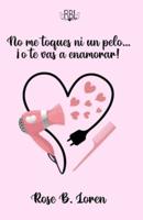 No me toques ni un pelo... ¡o te vas a enamorar!