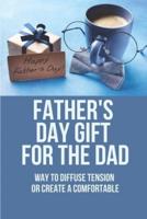 Father's Day Gift For The Dad