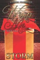 Wrap Me In Your Love: A Holiday Novella
