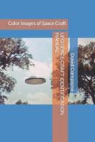 UFO SPACE CRAFT IDENTIFICATION MANUAL: Color images of Space Craft
