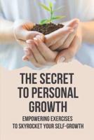 The Secret To Personal Growth