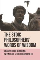 The Stoic Philosophers' Words Of Wisdom