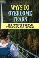 Ways To Overcome Fears