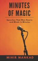 Minutes of Magic: Speeches That Won Hearts and Minds