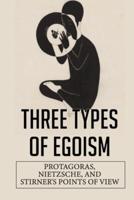 Three Types Of Egoism
