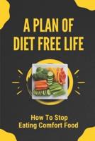 A Plan Of Diet Free Life