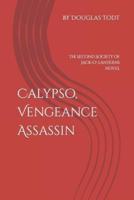 Calypso, Vengeance Assassin: The second Society of Jack-O'-lanterns novel