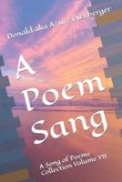 A Poem Sang: A Song of Poems Collection Volume VII