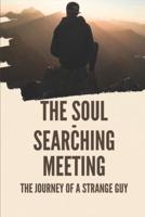 The Soul-Searching Meeting