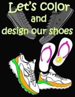 Let's color and design our shoes: Design your own beautiful fashion, sneakers, slippers, sandals, boots coloring book for  kids, girls and boys, toddlers. Black paper