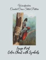 Woodpeckers Counted Cross Stitch Pattern: Large Print Color Chart With Symbols, and Color Blocks