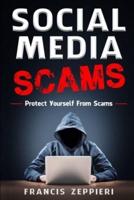 Social Media Scams : Protect Yourself From Scams