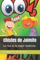 Chistes de Jaimito: La risa es la mejor medicina
