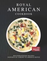 Royal American Cookbook: Mouthwatering Recipes Inspired by Coming to America Movie